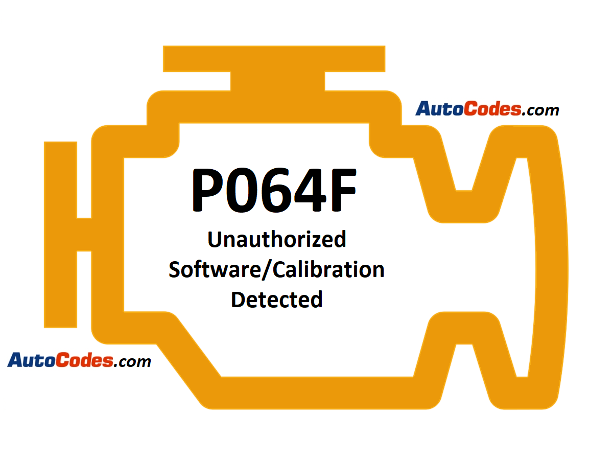 OBDII Code P064F 2016 GMC Sierra - Unauthorized Software/Calibration Detected