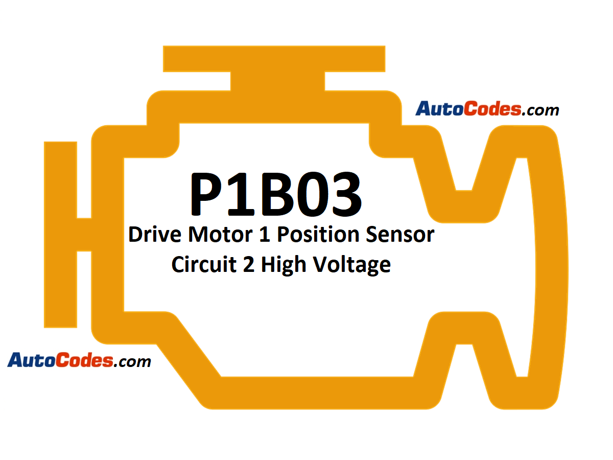 OBDII Code P1B03 GMC - Drive Motor 1 Position Sensor Circuit 2 High Voltage - AutoCodes.com