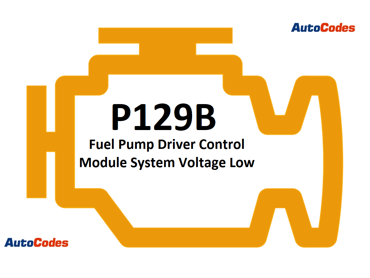 OBDII Code P129B Buick - Fuel Pump Driver Control Module System Voltage Low - AutoCodes.com