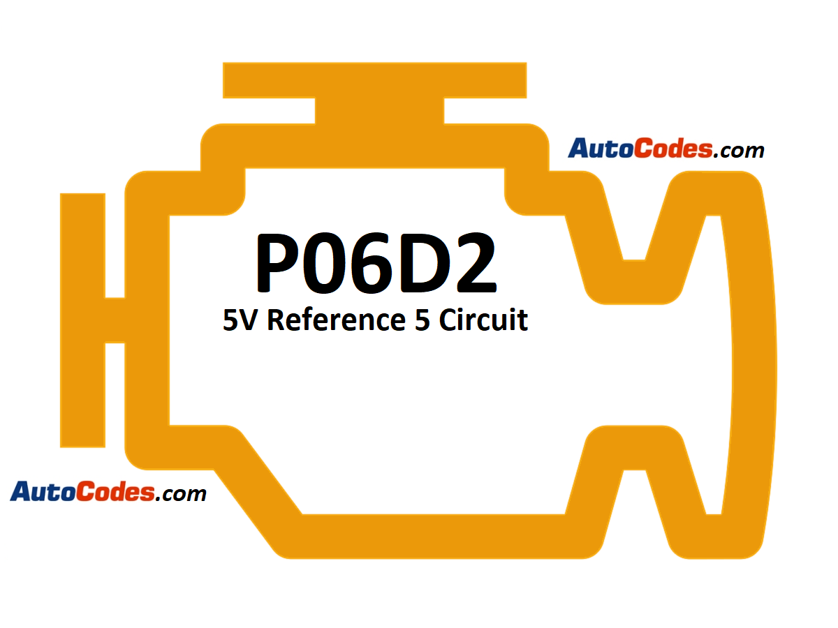 OBDII Code P06D2 - 5V Reference 5 Circuit - AutoCodes.com