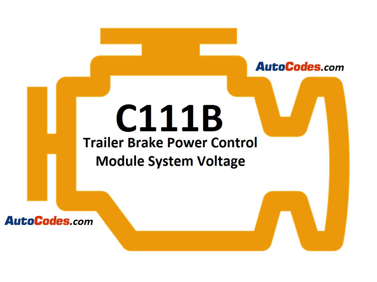 OBDII Code C111B Buick - Trailer Brake Power Control Module System Voltage - AutoCodes.com